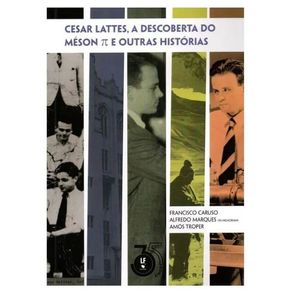 Cesar-lattes-a-descoberta-do-meson-e-outras-historias