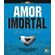 Amor-imortal---03-ed