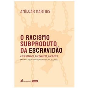 Racismo-subproduto-da-escravidao-o