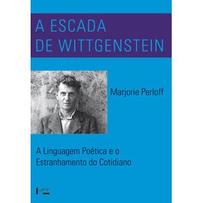 A-escada-de-wittgenstein-a-linguagem-poetica-e-o-estranhamento-do-cotidiano