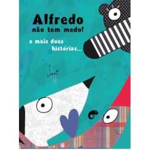 Alfredo-nao-tem-medo-
