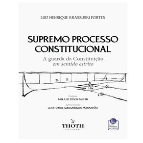 Supremo-processo-constitucional-a-guarda-da-constituicao-em-sentido-estrito