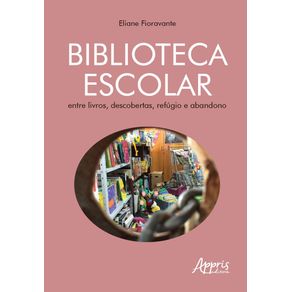 Biblioteca-escolar-entre-livros-descobertas-refugio-e-abandono