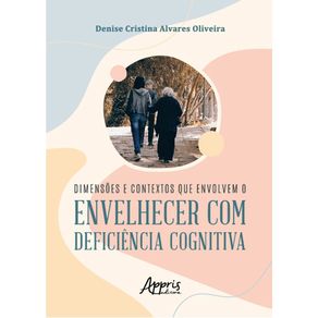 Dimensoes-e-contextos-que-envolvem-o-envelhecer-com-deficiencia-cognitiva