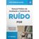 Manual-pratico-de-avaliacao-e-controle-de-ruido---pgr