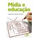 Midia-e-educacao