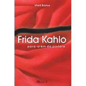 Frida-kahlo-para-alem-da-pintora