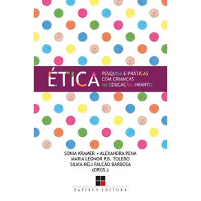Etica---pesquisa-e-praticas-com-criancas-na-educacao-infantil