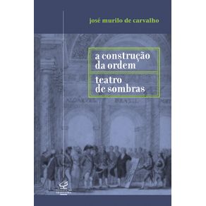 A-construcao-da-ordem-e-teatro-das-sombras