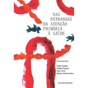 Nas-entranhas-da-atencao-primaria-a-saude-formacao-e-pratica