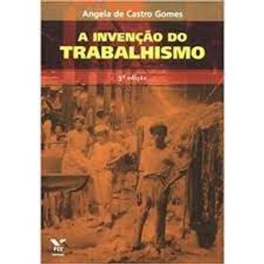 Invencao-do-trabalhismo---03-ed