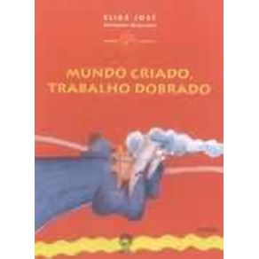 Mundo-criado-trabalho-dobrado