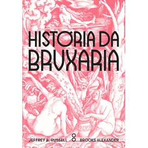 Historia-da-bruxaria-feiticeiras-hereges-e-pagas