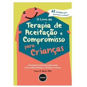 O-livro-da-terapia-de-aceitacao-e-compromisso-para-criancas
