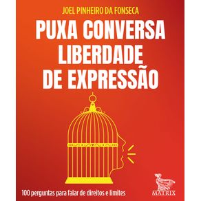 Puxa-conversa-liberdade-de-expressao-100-perguntas-para-falar-de-direitos-e-limites