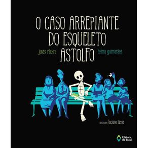 O-caso-arrepiante-do-esqueleto-astolfo