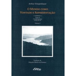 O-mundo-como-vontade-e-representacao-tomo-ii---complementos---livro-iii-iv