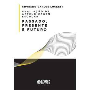Avaliacao-da-aprendizagem-escolar-passado-presente-e-futuro