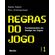 Regras-do-jogo-fundamentos-do-design-de-jogos