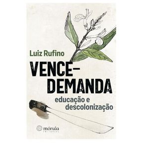 Vence-demanda-educacao-e-descolonizacao
