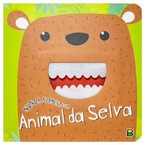 Nunca-alimente-nunca-alimente-um-animal-da-selva