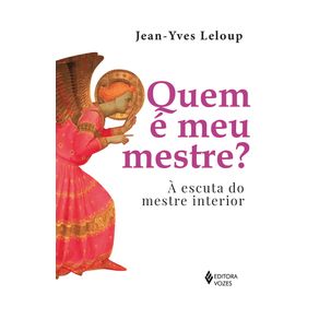 Quem-e-meu-mestre--a-escuta-do-mestre-interior