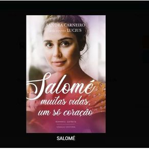 Salome---muitas-vidas-um-so-coracao