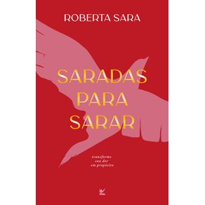 Saradas-para-sarar-transforme-sua-dor-em-proposito