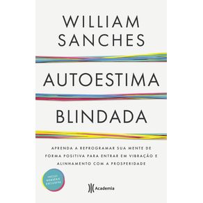 Autoestima-blindada-aprenda-a-reprogramar-sua-mente-de-forma-positiva-para-entrar-em-vibracao-e-alinhamento-com-a-prosperidade
