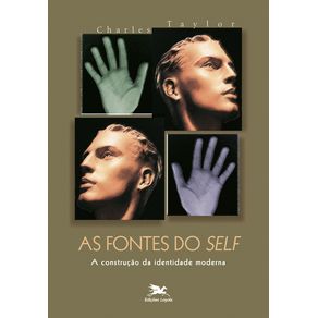 As-fontes-do-self---a-construcao-da-identidade-moderna