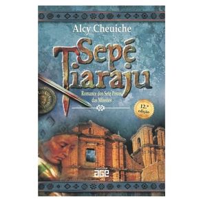 Sepe-tiaraju---romance-dos-sete-povos-das-missoes