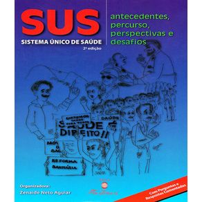 Sus---sistema-unico-de-saude---antecedentes-percurso-perspectivas-e-desafios---02-ed