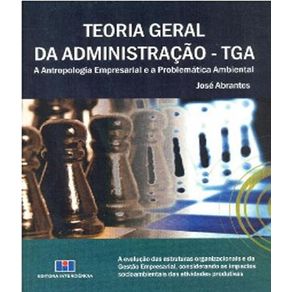 Teoria-geral-da-administracao---tga-a-antropologia-empresarial-e-a-problematica-ambiental