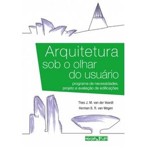 Arquitetura-sob-o-olhar-do-usuario-programa-de-necessidades-projeto-e-avaliacao-de-edificacoes