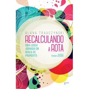 Recalculando-a-rota-uma-louca-jornada-em-busca-de-proposito