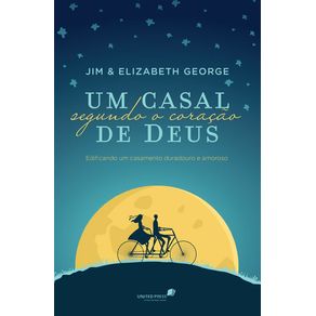 Um-casal-segundo-coracao-de-deus-edificando-um-casamento-duradouro-e-amoroso
