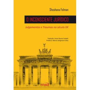 O-inconsciente-juridico-julgamentos-e-traumas-no-seculo-xx