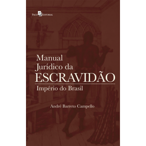 Manual-juridico-da-escravidao-imperio-do-brasil