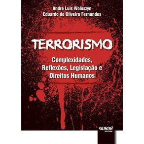 Terrorismo---complexidades-reflexoes-legislacao-e-direitos-humanos