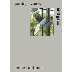 Leonor-antunes-joints-voids-and-gaps