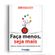 Faca-menos-seja-mais---conheca-o-enorme-poder-transformador-do-foco