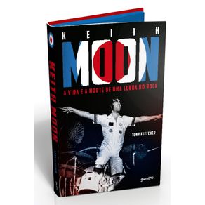 Keith-moon-a-vida-e-a-morte-de-uma-lenda-do-rock