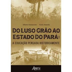 Do-luso-grao-ao-estado-do-para-a-educacao-pensada-historicamente
