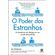 O-poder-dos-estranhos-os-beneficios-do-dialogo-em-um-mundo-desconfiado