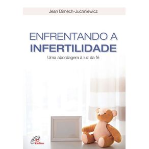 Enfrentando-a-infertilidade-uma-abordagem-a-luz-da-fe