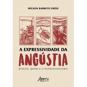 A-expressividade-da-angustia-rubiao-kafka-e-o-expressionismo