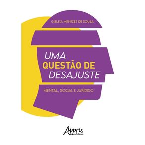 Uma-questao-de-desajuste-mental-social-e-juridico