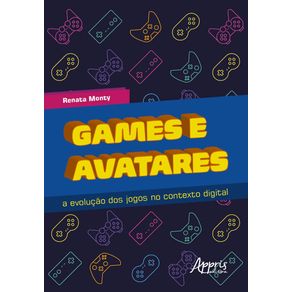 Games-e-avatares-a-evolucao-dos-jogos-no-contexto-digital