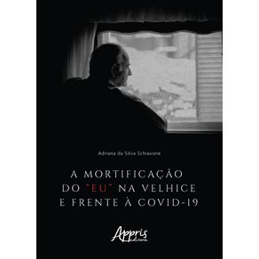 A-mortificacao-do-“eu”-na-velhice-e-frente-a-covid-19