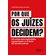 Por-que-os-juizes-decidem-